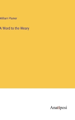 Book cover for A Word to the Weary