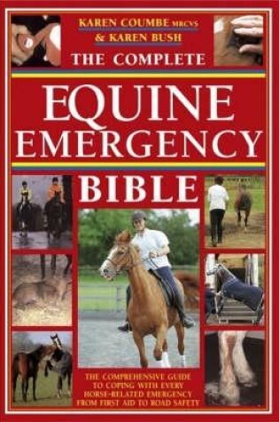 Cover of The Complete Equine Emergency Bible