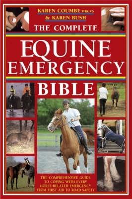 Book cover for The Complete Equine Emergency Bible