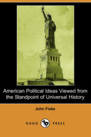 Cover of American Political Ideas Viewed from the Standpoint of Universal History (Dodo Press)