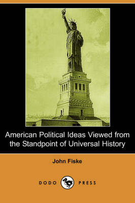 Book cover for American Political Ideas Viewed from the Standpoint of Universal History (Dodo Press)