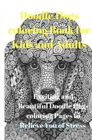 Cover of Doodle Dogs Coloring Book for Kids and Adults