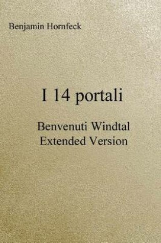 Cover of I 14 Portali - Benvenuti Windtal Extended Version