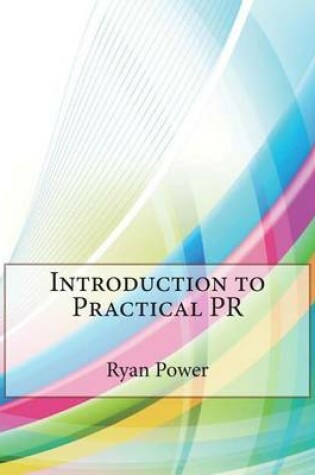 Cover of Introduction to Practical PR