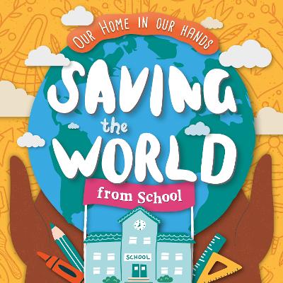 Cover of Saving The World From School