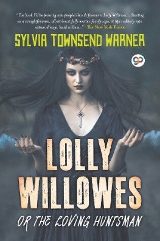 Cover of Lolly Willowes or the Loving Huntsman (General Press)