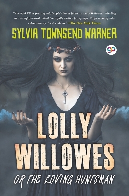 Book cover for Lolly Willowes or the Loving Huntsman (General Press)