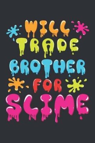 Cover of Will Trade Brother for Slime