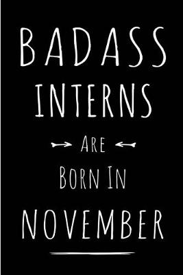 Book cover for Badass Interns Are Born In November