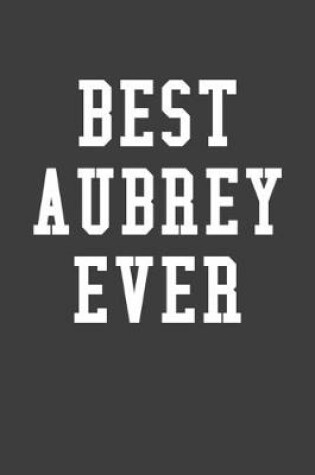 Cover of Best Aubrey Ever