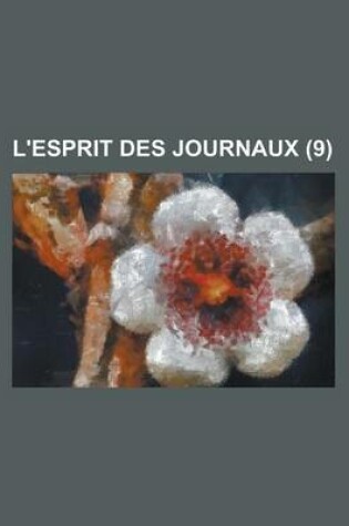 Cover of L'Esprit Des Journaux (9 )
