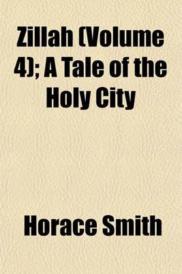 Book cover for Zillah (Volume 4); A Tale of the Holy City