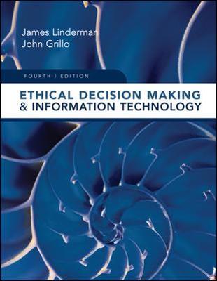 Book cover for Ethical Decision Making and Information Technology