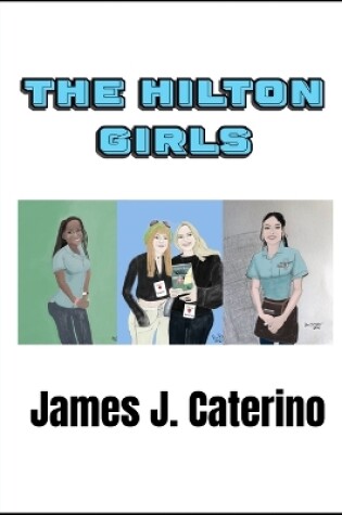 Cover of The Hilton Girls