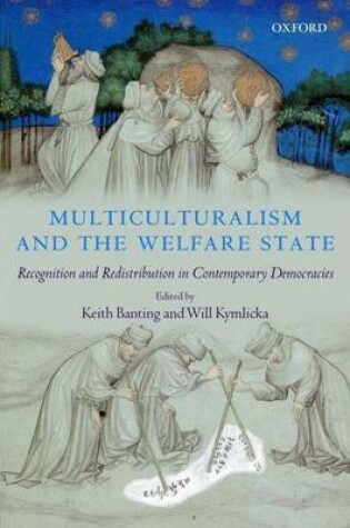 Cover of Multiculturalism and the Welfare State: Recognition and Redistribution in Contemporary Democracies