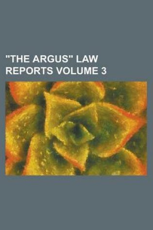 Cover of The Argus Law Reports Volume 3