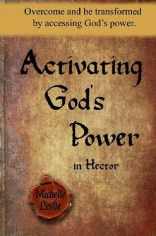 Cover of Activating God's Power in Hector