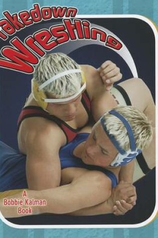 Cover of Takedown Wrestling