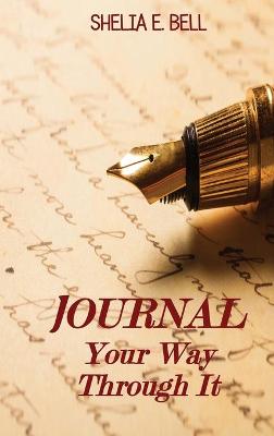 Book cover for Journal Your Way Through It