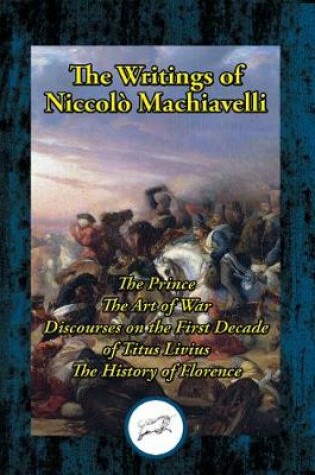 Cover of The Writings of Niccolo Machiavelli