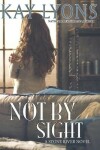 Book cover for Not By Sight