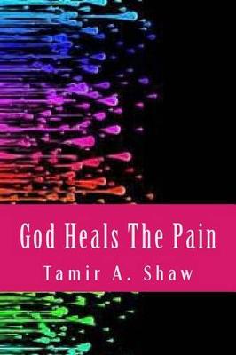 Book cover for God Heals the Pain