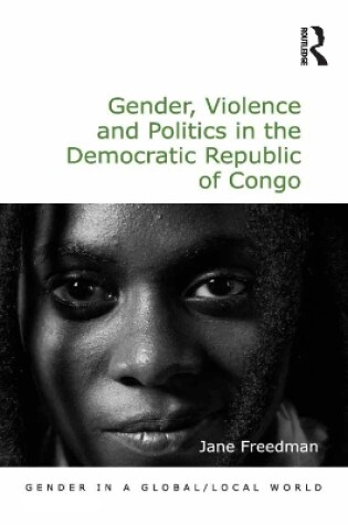 Cover of Gender, Violence and Politics in the Democratic Republic of Congo