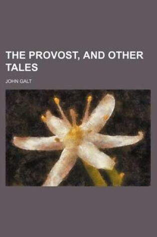 Cover of The Provost, and Other Tales