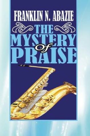 Cover of The Mystery of Praise