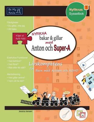 Book cover for Nyfikna Bakar & Gillar med Anton och Super-A: Livskompetens for Barn med Autism och ADHD