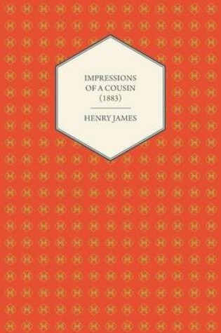 Cover of Impressions of a Cousin (1883)