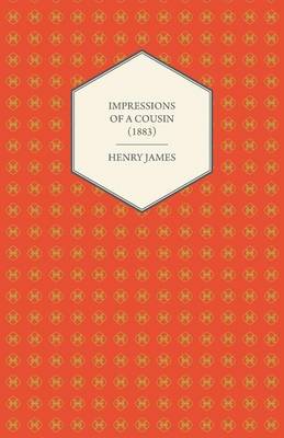 Book cover for Impressions of a Cousin (1883)