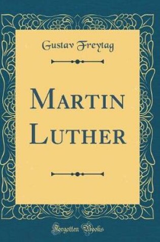 Cover of Martin Luther (Classic Reprint)