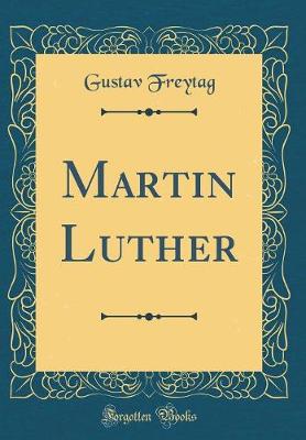 Book cover for Martin Luther (Classic Reprint)