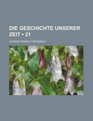 Book cover for Die Geschichte Unserer Zeit (21)