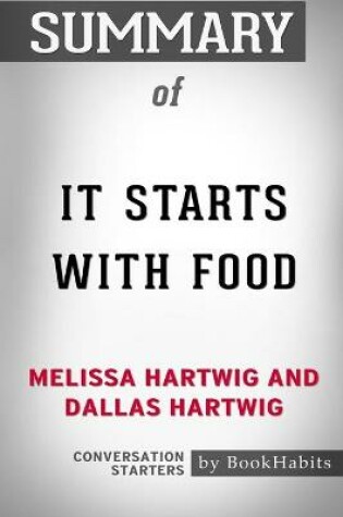 Cover of Summary of It Starts with Food by Melissa Hartwig and Dallas Hartwig