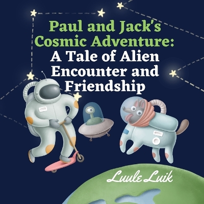 Book cover for Paul and Jack's Cosmic Adventure