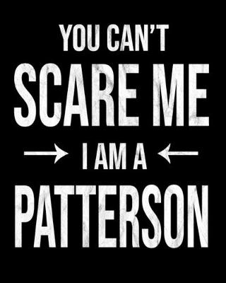 Book cover for You Can't Scare Me I'm A Patterson