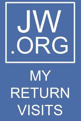 Book cover for Jw.Org My Return Visits