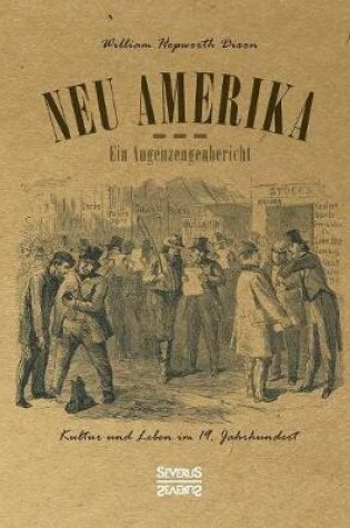 Cover of Neu Amerika - Ein Augenzeugenbericht