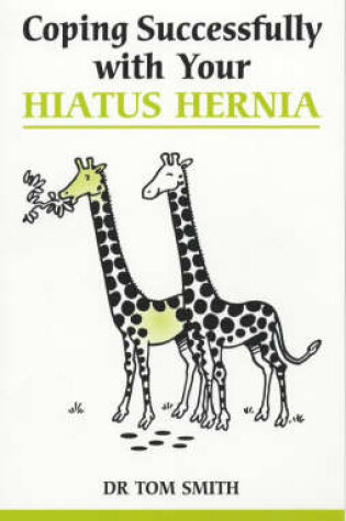 Cover of Coping Successfully with Your Hiatus Hernia