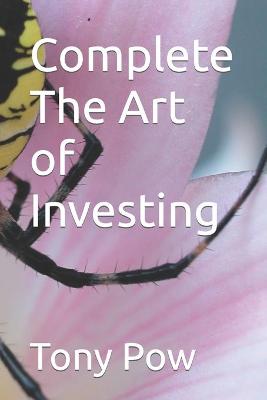 Book cover for Complete The Art of Investing