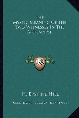 Book cover for The Mystic Meaning of the Two Witnesses in the Apocalypse