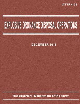 Book cover for Explosive Ordnance Disposal Operations (ATTP 4-32)