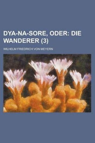 Cover of Dya-Na-Sore, Oder (3)