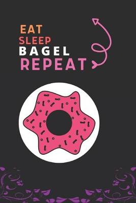 Book cover for Eat Sleep Bagel Repeat