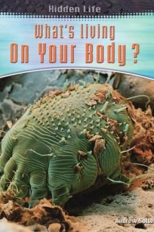 Cover of Whats Living On Your Body