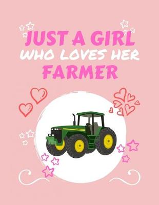 Book cover for Just A Girl Who Loves Her Farmer