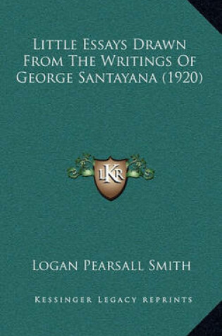 Cover of Little Essays Drawn from the Writings of George Santayana (1920)