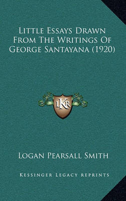 Book cover for Little Essays Drawn from the Writings of George Santayana (1920)